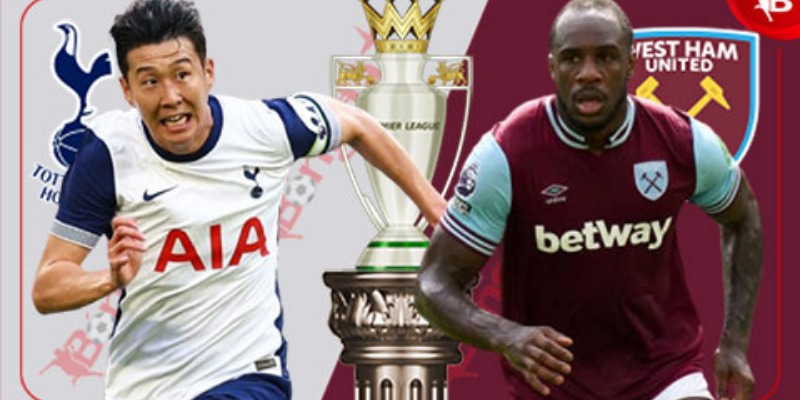 Nhận Định Trận West Ham United vs Tottenham Hotspur: Đại Chiến London 1 West Ham United vs Tottenham Hotspur